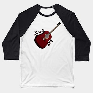 all too well Baseball T-Shirt